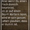 Jeder ist ein Genie! Aber wenn Du einen Fisch danach beurteilst, ob er auf einen Baum klettern kann, wird er sein ganzes Leben glauben, dass er dumm ist. Albert Einstein