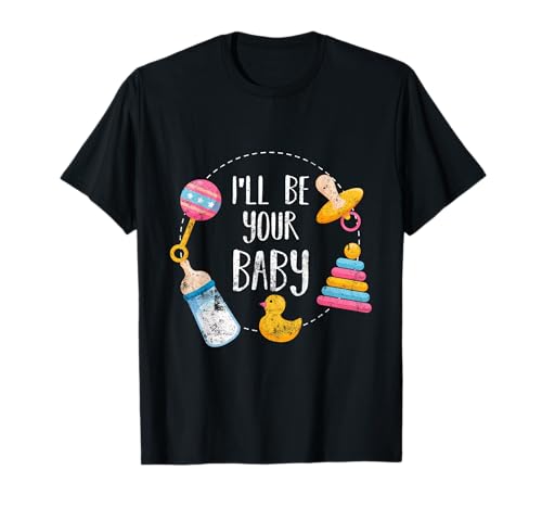 I Will Be Your Baby AB/DL AgePlay ABDL Babyflasche T-Shirt I Will Be Your Baby AB/DL AgePlay ABDL Babyflasche T-Shirt von ABDL Flauschige Ant Shirts
