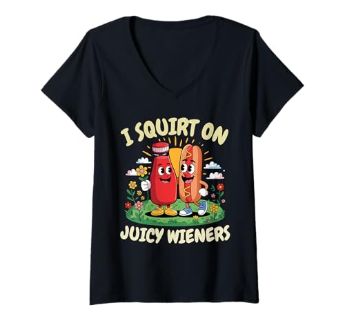 Damen I Squirt On Juicy Wieners Lustiger dunkler Humor Männer Frauen T-Shirt mit V-Ausschnitt Damen I Squirt On Juicy Wieners Lustiger dunkler Humor Männer Frauen T-Shirt mit V-Ausschnitt von Adult Gifts Funny I Squirt On Juicy Wieners Humor