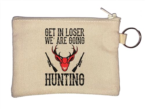 Get in Loser We are Going Hunting Deer and Hunting Rifle Graphic Schlüsselanhänger Münzbörse Beige, beige, Einheitsgröße von Atspauda