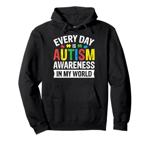 Every Day Is Autism Awareness In My World Autismus mama Pullover Hoodie Every Day Is Autism Awareness In My World Autismus mama Pullover Hoodie von Autismus bewusstsein Autismus spektrum