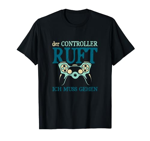 Der Controller Ruft Videospieler Gamer Zocker Männer Jungen T-Shirt von BK Zocker Shirts Gaming Videospiel Gamer Geschenke