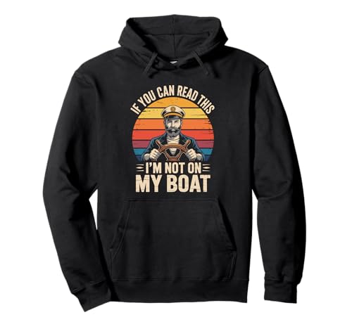 Wenn du das lesen kannst, bin ich nicht auf meinem Boot Retro Men Motor Boat Pullover Hoodie Wenn du das lesen kannst, bin ich nicht auf meinem Boot Retro Men Motor Boat Pullover Hoodie von Boater Motorboating Motor Boat Captain Dad Boating