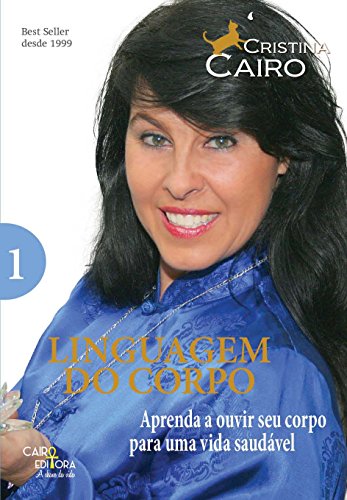 Prenota Cairo Linguagem do Corpo - Aprenda a Ouvir seu Corpo para uma Vida Saudável - Volume 1 - de Cristina Cairo Prenota Cairo Linguagem do Corpo - Aprenda a Ouvir seu Corpo para uma Vida Saudável - Volume 1 - de Cristina Cairo von Cairo