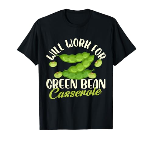 Funktioniert für grüne Bohnen-Auflaufformen T-Shirt Funktioniert für grüne Bohnen-Auflaufformen T-Shirt von Casserole Lovers Club