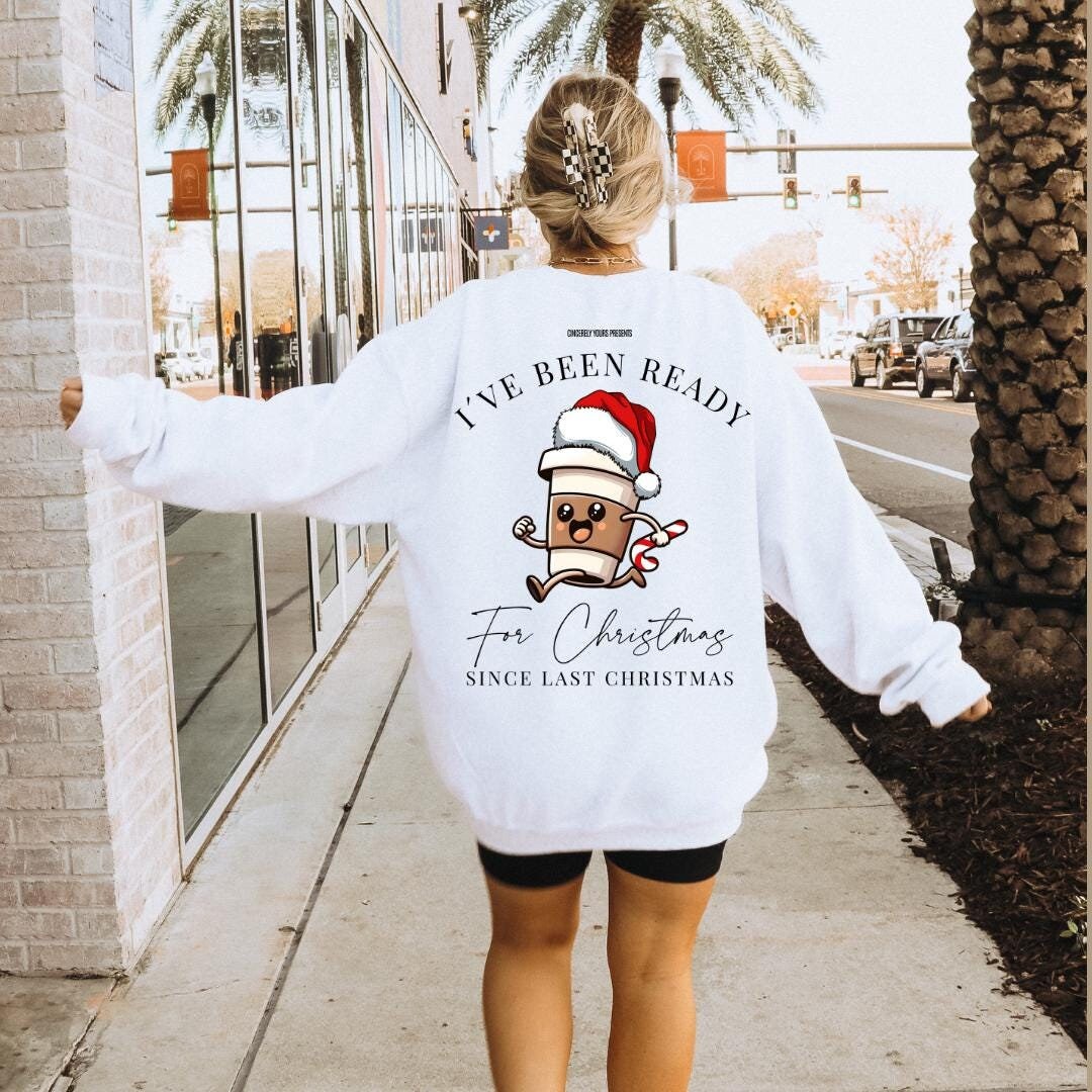 I Ve Been Ready For Christmas Since Last Coffee Sweatshirt Retro Coffee Lover Gift 90S Graphic Back Print Breakfast Y2K Espresso I Ve Been Ready For Christmas Since Last Coffee Sweatshirt Retro Coffee Lover Gift 90S Graphic Back Print Breakfast Y2K Espresso von CincerelyYoursShop