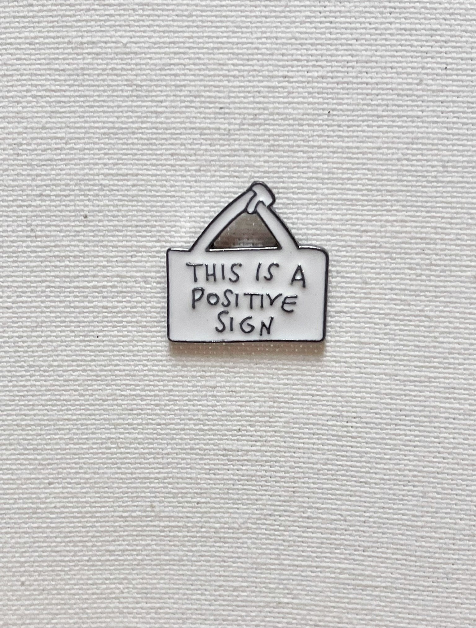 This Is A Positive Sign Metall Emaille Pin Anstecker Abzeichen Schild Humor von CosyIslandLiving