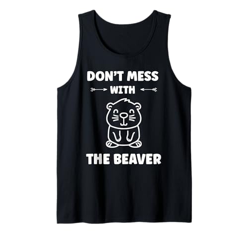 Funny Baby Beavers Minimalist Cute Don't mess with Beaver Tank Top Funny Baby Beavers Minimalist Cute Don't mess with Beaver Tank Top von Cute Animal Beavers Funny Beaver