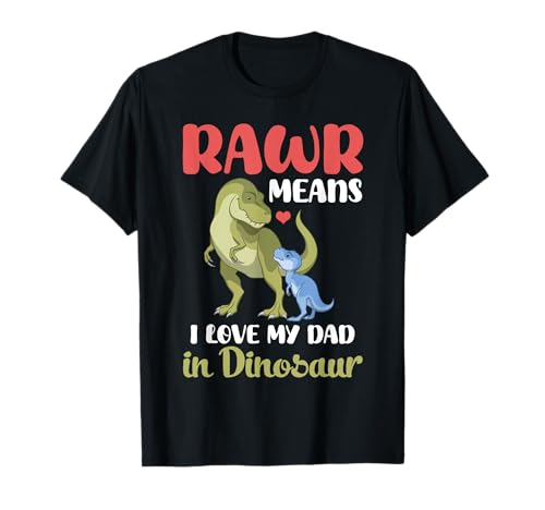 RAWR Means I Love My Dad In Dinosaurier, süßer Dino-Vater und Baby T-Shirt RAWR Means I Love My Dad In Dinosaurier, süßer Dino-Vater und Baby T-Shirt von D2Shop Happy Father Day To Me Daddy Papa