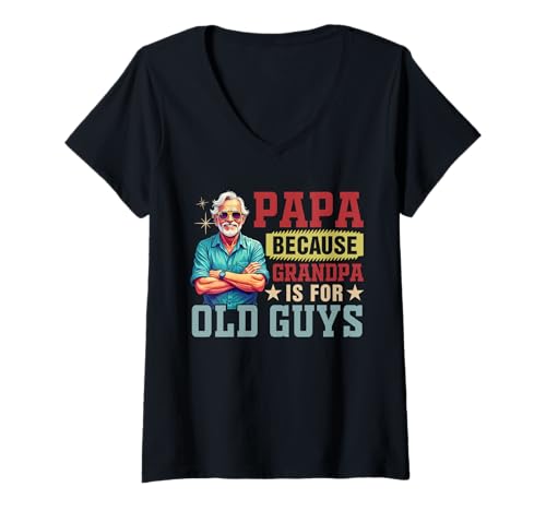 Damen Papa Because Grandpa Is For Old Guys Father's Day Funny Men T-Shirt mit V-Ausschnitt Damen Papa Because Grandpa Is For Old Guys Father's Day Funny Men T-Shirt mit V-Ausschnitt von Family Men Father's Day Costume