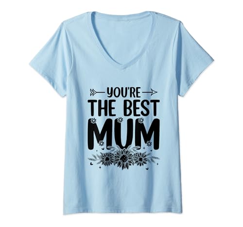 Damen Du bist die beste Mutter, Muttertag, Mutter, Sohn, Tochter T-Shirt mit V-Ausschnitt von Family Son Daughter Gift For A Mom