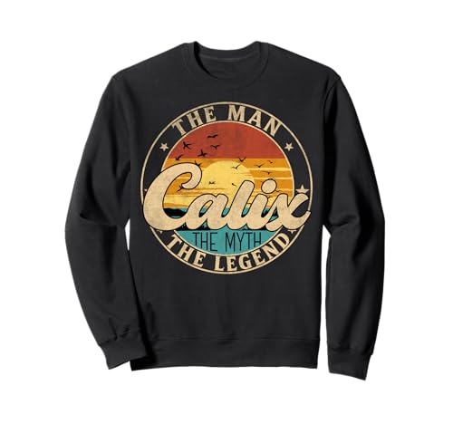 CALIX The Man The Myth The Legend First Name Sweatshirt CALIX The Man The Myth The Legend First Name Sweatshirt von First Name Vintage Retro Surname Last Name