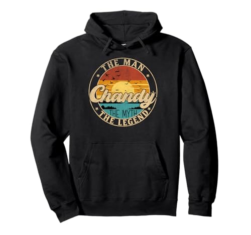 CHANDY The Man The Myth The Legend First Name Pullover Hoodie CHANDY The Man The Myth The Legend First Name Pullover Hoodie von First Name Vintage Retro Surname Last Name