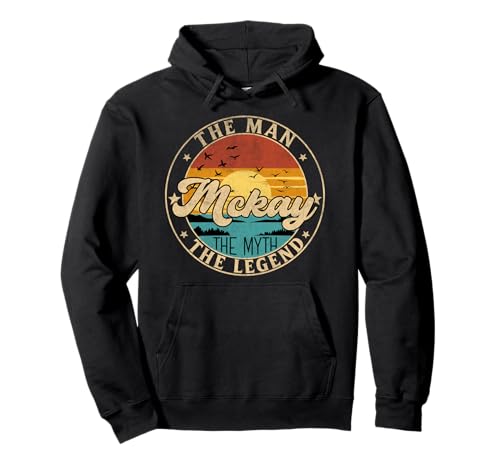 MCKAY The Man The Myth The Legend First Name Pullover Hoodie MCKAY The Man The Myth The Legend First Name Pullover Hoodie von First Name Vintage Retro Surname Last Name