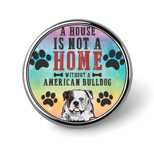 Freecustom Anstecknadeln mit Tiermotiven "A House Is Not A Home Without A American Bulldogge", für Jeans, Welpen, Geschenke, Abzeichen, Anstecknadeln, Welpen, Doggy, modernes Anstecknadel-Set für von Freecustom