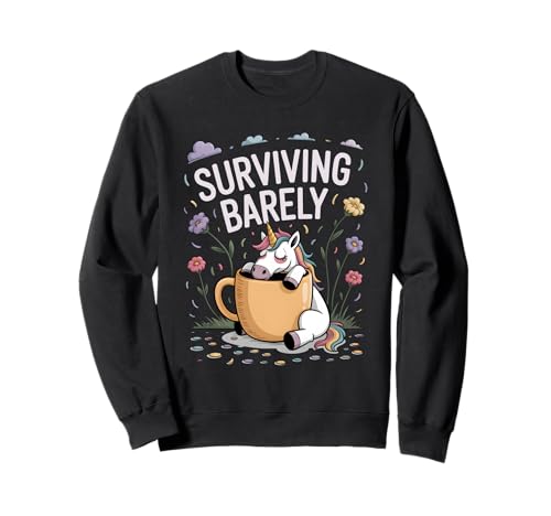 Lustiges süßes Einhorn überlebt kaum Kaffeeliebhaber Frauen Männer Sweatshirt Lustiges süßes Einhorn überlebt kaum Kaffeeliebhaber Frauen Männer Sweatshirt von Funny Unicorn Surviving Barely For Kids Women Men