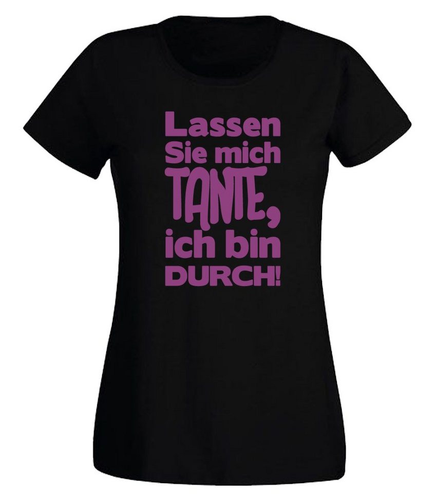 G-graphics T-Shirt Damen T-Shirt - Lassen Sie mich Tante, ich bin durch! mit trendigem Frontprint, Slim-fit, Aufdruck auf der Vorderseite, Spruch/Sprüche/Print/Motiv, für jung & alt von G-graphics