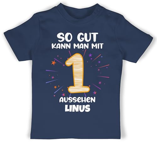 Baby T-Shirt Mädchen Jungen - Geschenk 1. Geburtstag personalisiert | Birthday 1 Jahr | Mein Erster Geburtstag | 1ster | So gut kann Man mit 1 Aussehen - 12/18 Monate - Navy Blau von Geschenk mit Namen personalisiert by Shirtracer