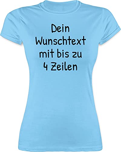 Shirt Damen - Aufdruck selbst gestalten - Wunschdruck Text Namen - XL - Hellblau - selber Bedrucken Tshirt Girly t-Shirt drucken Lassen eigener Name Trinkgeld t Shirts t:Shirt Druck namens von Geschenk mit Namen personalisiert by Shirtracer