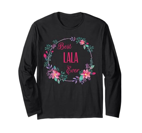 Die beste Lala aller Zeiten mit rosa Blumen, lustiges Geschenk für Tante, Oma, Mama Langarmshirt Die beste Lala aller Zeiten mit rosa Blumen, lustiges Geschenk für Tante, Oma, Mama Langarmshirt von Glorious Grandma Names