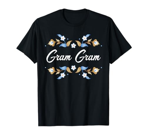 Gram Gram Blumenrahmen, Blau, Gold, Weiß, Tante, Oma, Mama T-Shirt Gram Gram Blumenrahmen, Blau, Gold, Weiß, Tante, Oma, Mama T-Shirt von Glorious Grandma Names