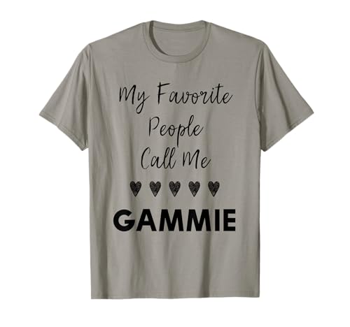 Meine Lieblingsleute nennen mich Gammie, Tante, Grandma, Mama T-Shirt Meine Lieblingsleute nennen mich Gammie, Tante, Grandma, Mama T-Shirt von Glorious Grandma Names