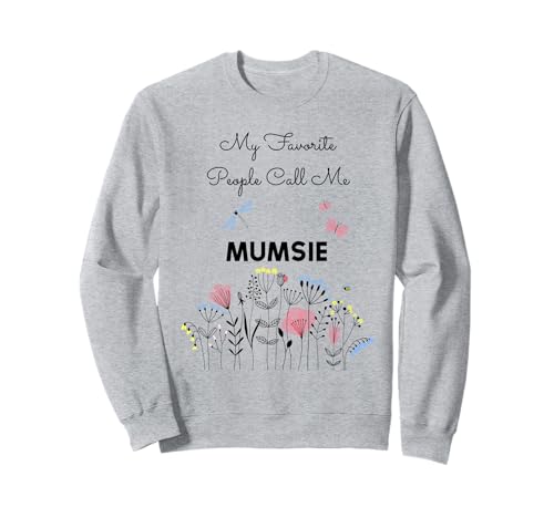 My Favorite People Call Me Mumsie Floral Oma Mama Geschenk Sweatshirt My Favorite People Call Me Mumsie Floral Oma Mama Geschenk Sweatshirt von Glorious Grandma Names
