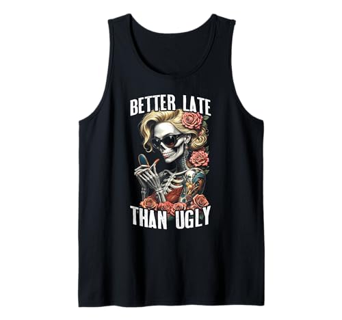 Besser spät als hässliches gotisches, tätowiertes Visagisten-Mädchen Tank Top Besser spät als hässliches gotisches, tätowiertes Visagisten-Mädchen Tank Top von Grandio Design Tattooed Inked Tattoo Artist Gifts