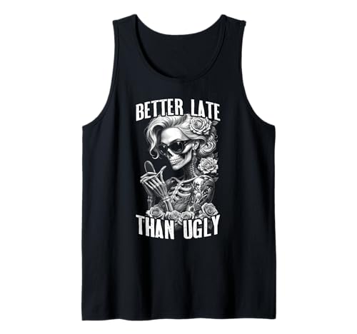 Besser spät als hässliches gotisches, tätowiertes Visagisten-Mädchen Tank Top Besser spät als hässliches gotisches, tätowiertes Visagisten-Mädchen Tank Top von Grandio Design Tattooed Inked Tattoo Artist Gifts