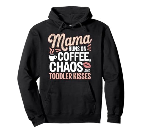 Mama Runs Coffee Chaos Kleinkind küsst Mama Leben Pullover Hoodie Mama Runs Coffee Chaos Kleinkind küsst Mama Leben Pullover Hoodie von Graphic 365