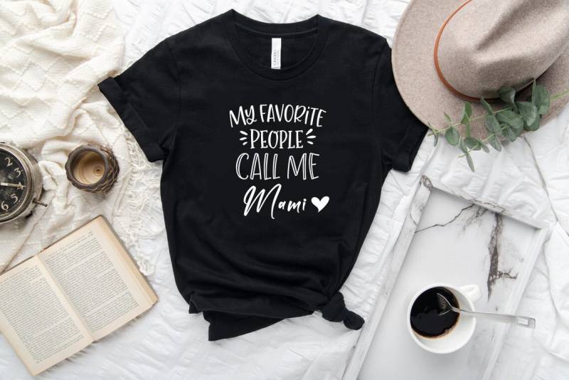 My Favorite People Call Me Mami Shirt, Tshirt, Geschenk, Muttertag T-Shirt, Geschenk Für Oma von HollyGambleStore