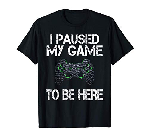 I Paused My Game To Be Here Gamer Spruch Jungen Teenager T-Shirt von I Paused My Game To Be Here