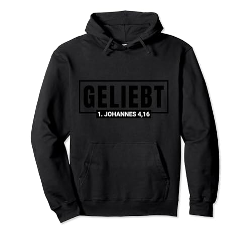 Geliebt 1. Johannes 4 16 Bibelvers Christliches Damen Herren Pullover Hoodie von Lightedblessing Christliche Kleidung