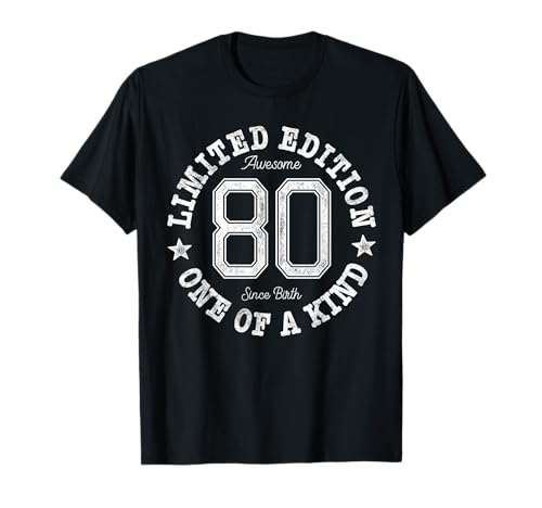 80 Limited Edition One of a Kind 80th Birthday 80-Year-Old T-Shirt 80 Limited Edition One of a Kind 80th Birthday 80-Year-Old T-Shirt von Limited Edition 80th Birthday Design