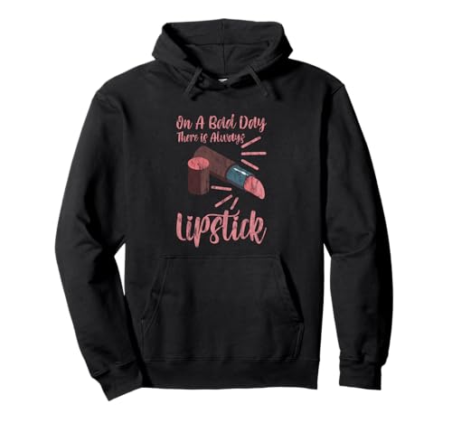 On A Bad Day There Is Always Lipstick Frauen Vertrauen Pullover Hoodie On A Bad Day There Is Always Lipstick Frauen Vertrauen Pullover Hoodie von Lippenstift und Vertrauenszitate