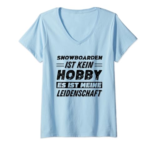Damen Kein Hobby Meine Leidenschaft Lustiges Snowboarden T-Shirt mit V-Ausschnitt von Lustige Snowboarden Geschenke Für Herren