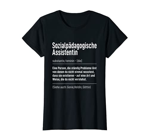 Damen Beruf Spruch Job Definition Sozialpädagogische Assistentin T-Shirt von Lustiges Geschenk Kollege Arbeitskollegen Arbeit