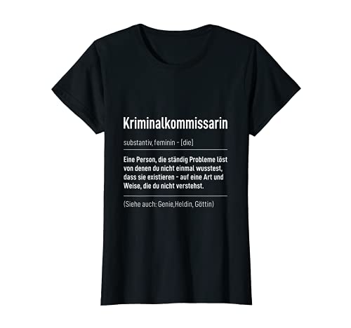 Damen Beruf Sprüche Job Kommissar Definition Kriminalkommissarin T-Shirt von Lustiges Geschenk Kollege Arbeitskollegen Arbeit