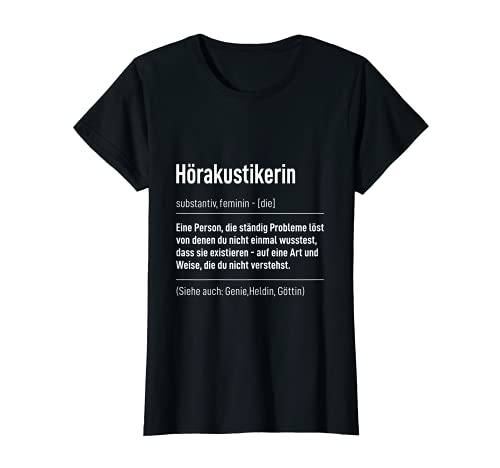 Damen Beruf Sprüche Job Tshirt Akustiker Definition Hörakustikerin T-Shirt von Lustiges Geschenk Kollege Arbeitskollegen Arbeit