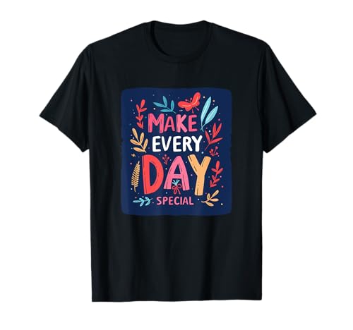 Vibrant Make every Day Special Speech für Jungen und Mädchen T-Shirt Vibrant Make every Day Special Speech für Jungen und Mädchen T-Shirt von Make every Day Special