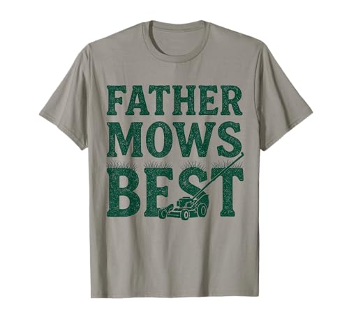 Lustiges Vatermäh-T-Shirt für Herren, Geschenk zum Vatertag T-Shirt Lustiges Vatermäh-T-Shirt für Herren, Geschenk zum Vatertag T-Shirt von Mens Father Mows Best Funny Fathers Day Tee Gift