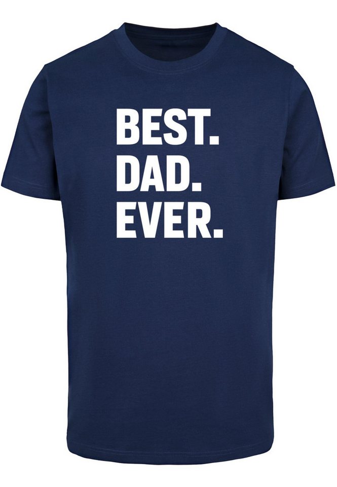 Merchcode T-Shirt Merchcode Herren Fathers Day - Best Dad Ever T-Shirt (1-tlg) von Merchcode