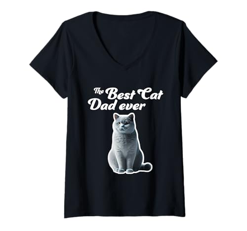 Damen Best Cat Dad Ever – Britische Kurzhaarkatze T-Shirt mit V-Ausschnitt Damen Best Cat Dad Ever – Britische Kurzhaarkatze T-Shirt mit V-Ausschnitt von Miller Sye