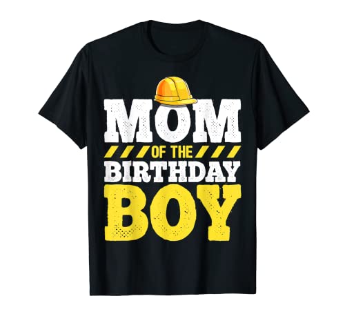Mom of the Birthday Boy Construction Geburtstag Party Hut Geschenk T-Shirt von Mom of the Birthday Boy Construction Birthday