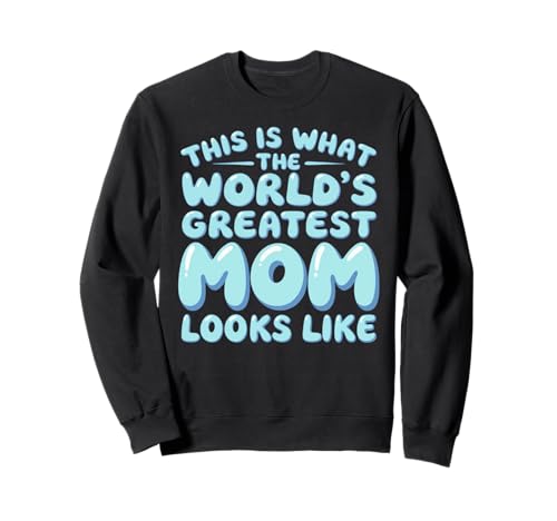 So sieht die beste Mutter der Welt aus Mama Apparel Sweatshirt So sieht die beste Mutter der Welt aus Mama Apparel Sweatshirt von Mother's Day Clothing