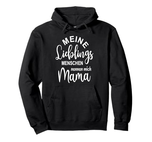 Mama Geschenk Lieblingsmensch Söhne Töchter Sohn Tochter Pullover Hoodie Mama Geschenk Lieblingsmensch Söhne Töchter Sohn Tochter Pullover Hoodie von Mutter Geschenk von Sohn Tochter Söhne Töchter