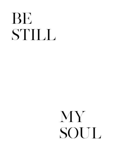 Photocircle Poster / Leinwandbild - Be Still My Soul Photocircle Poster / Leinwandbild - Be Still My Soul von Photocircle