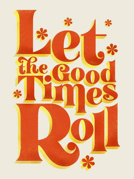 Photocircle Poster / Leinwandbild - Let the good times roll - retro type von Photocircle