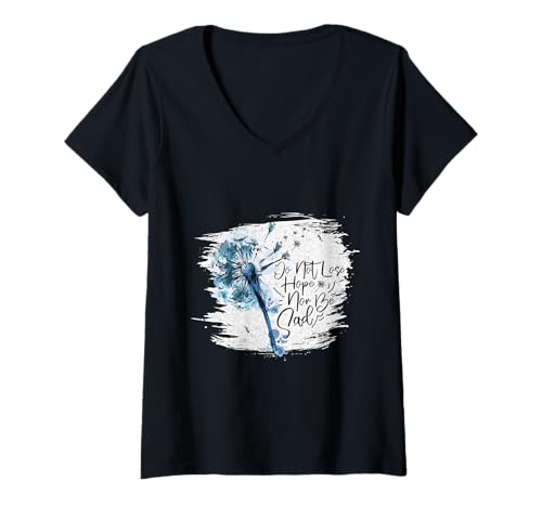 Damen Positivität DO NOT LOOSE HOPE NOR BE SAD Lustiges Pusteblume T-Shirt mit V-Ausschnitt Damen Positivität DO NOT LOOSE HOPE NOR BE SAD Lustiges Pusteblume T-Shirt mit V-Ausschnitt von Pusteblume Geschenk Löwenzahn Shirt Positivität