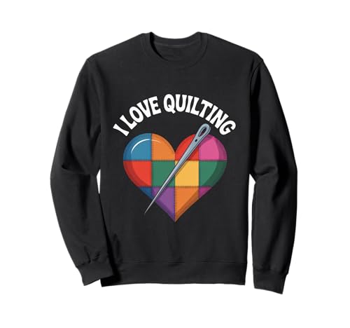 I Love Quilting Stricknadel mit Herzmuster Sweatshirt I Love Quilting Stricknadel mit Herzmuster Sweatshirt von Quilting Passion Heart Sewing Art
